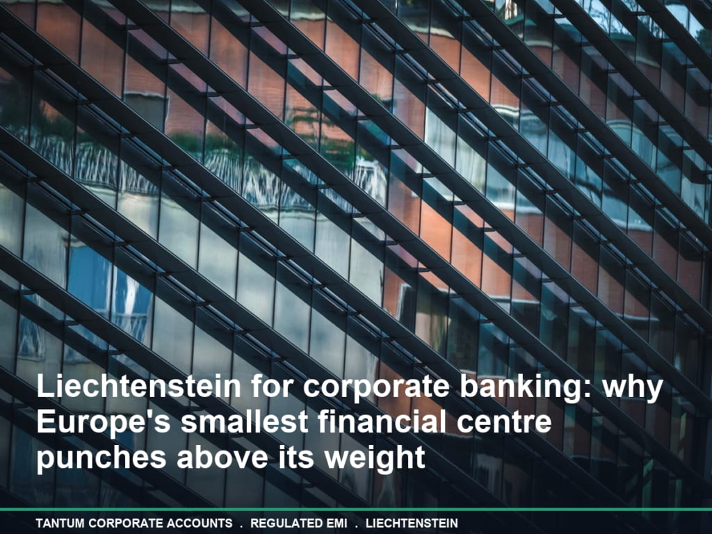 Firmenkonten in Liechtenstein: Europas verborgener Finanzplatz